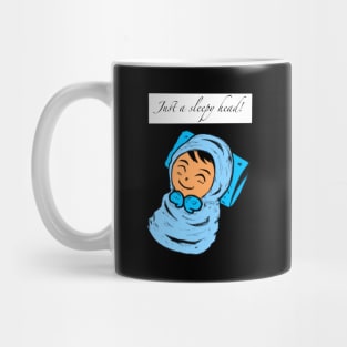 Just a cute sleepy head! Mug